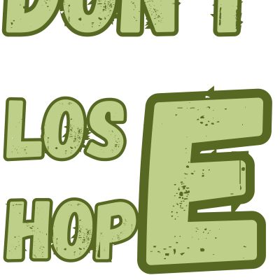 " Don't Lose Hope" - Hoodie