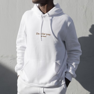 Do it for you not them-hoodie-beige and brown.