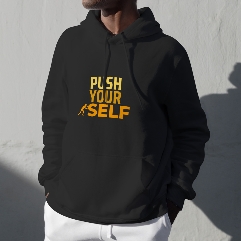 " Push Your Self " - Hoodie