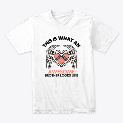 This is what an awesome brother looks like T-SHIRT