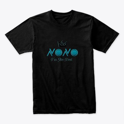 T-shirt: No no I'm the best
