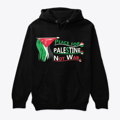 Free Palestine Peace For Palestine Not War Hoodie Design