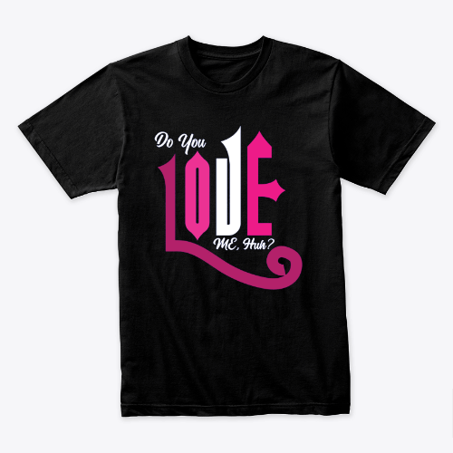 Do you Love me t-shirt design