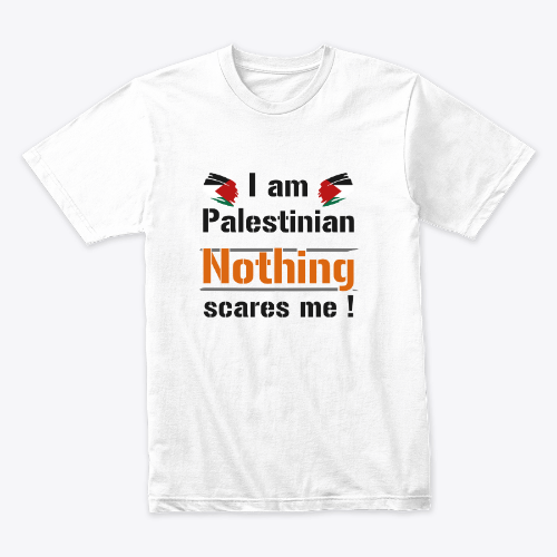 I am Palestinian nothing scares me