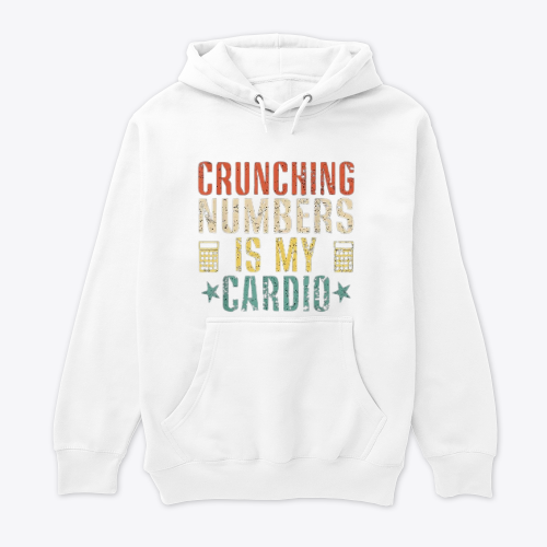 Crunching Numbers is My Cardio Funny Accounting Vintage
