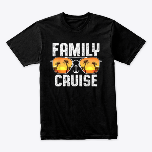 Family Cruise Beach Sunglasses Anchor Cruising Family Group T-Shirt