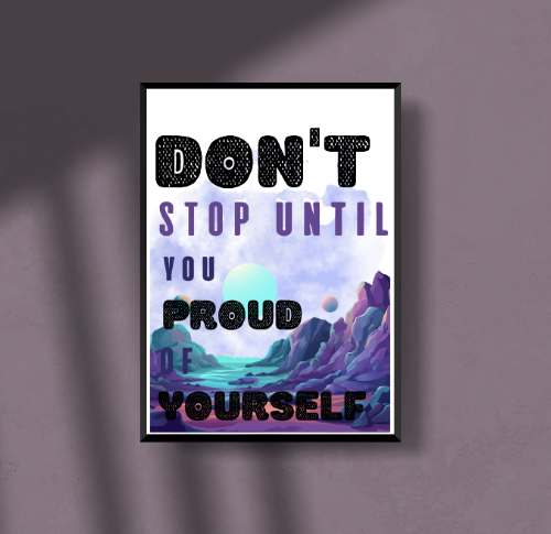 don't stop until you proud of yourself
