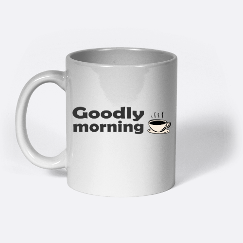 goodly morning  cup