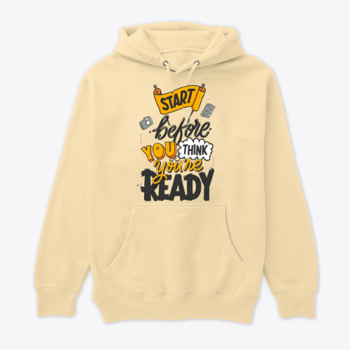 Hoodie: start before you think you're ready