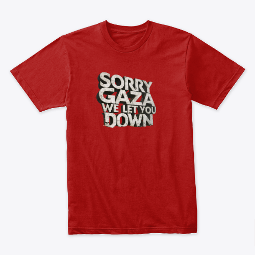 Sorry Gaza T-shirt
