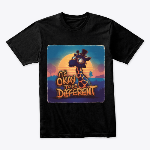 T-SHIRT IT'S OKAY TO BE DIFFERENT