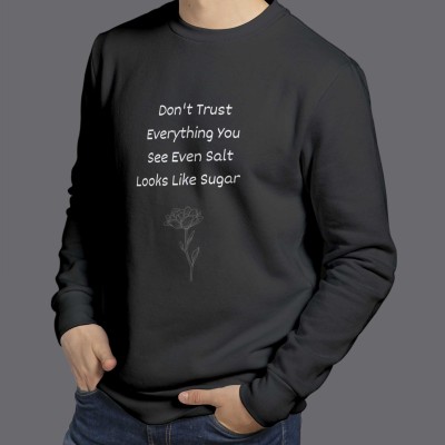 " Don't Trust Everything You See " - SweatShirt