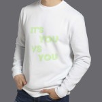 " IT'S YOU VS YOU " - SweatShirt