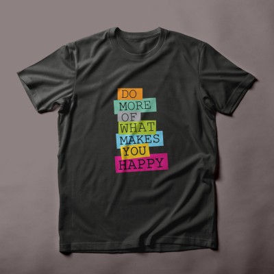 Do More Of What Makes You Happy Positive Inspirational Quote Cool T-Shirt