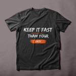 Keep it fast than your past motivational quotes t-shirt