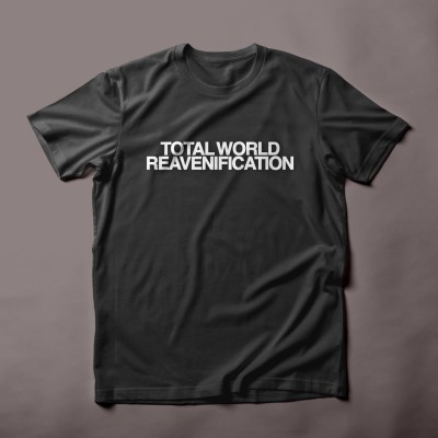 TOTAL WORLD REAVENIFICATION T-shirt