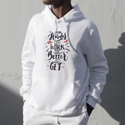 THE HARDER  YOU WORK THE BETTER YOU GET hoodie high quality and 100% cotton