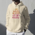 Do what makes you happy Hoodie