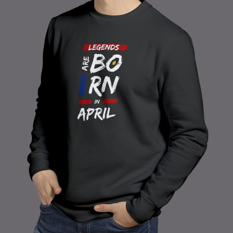 Legends are born in April Vintage Inspirational quote  Sweatshirt