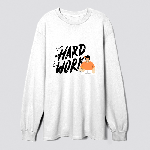 Hard Work Sweatshirt