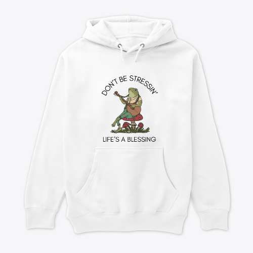 Don't be stressin' life's a blessing Hoodie