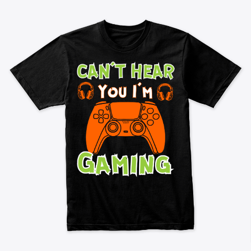 Can't Hear You I'm Gaming Headset Graphic Video Games Gamer Mens Funny T Shirt