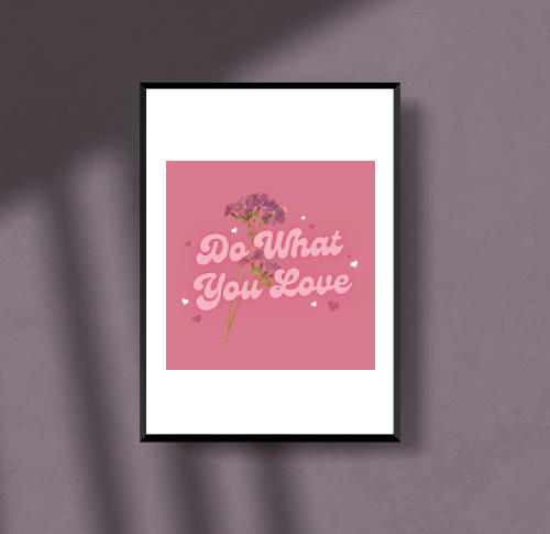 Do what you love _aesthetic poster