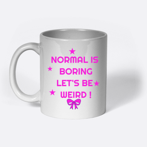 Let's be weird!  coffee mug