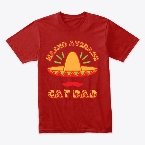 Nacho Average Cat Dad T-Shirt