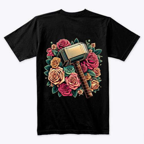 Tshirt - Floral Hammer: Mighty and Colorful Roses Adorned - Women and Men - Gift