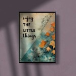 Quote wall art, Enjoy the little things.