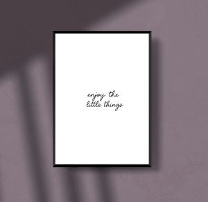 Enjoy the Little Things – Minimalist Handwritten Quote Poster  A4