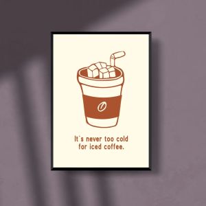 A3 Retro Coffee Poster, "It’s Never Too Cold for Iced Coffee"