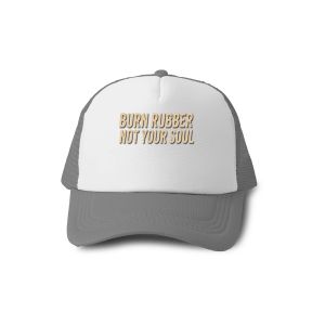 burn rubber not your soul