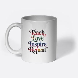 Teacher loves inspire repeat
