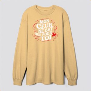 Mon cœur bat seulement pour toi Sweatshirt