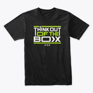 Think Out of the Box Tshirt