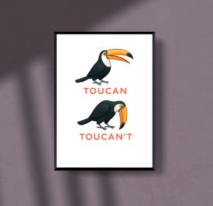 Toucan or Toucan't A Beak Decision  Poster A4