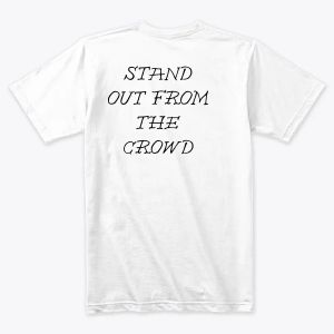 Stand Out From The Crowd