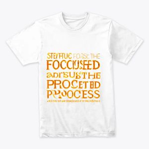 T-shirt "Stay Focused & Trust the Process" – Motivational Quote