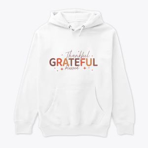 Hoodie "Thankful, Grateful, Blessed, for Thanksgiving
