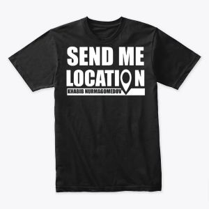 Send Me Location T-shirt Khabib Nurmagmedov UFC Athletic Sports Top-street fashion sports wear