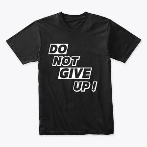 Never Give UP, Don't Give UP Motivational Success Quote