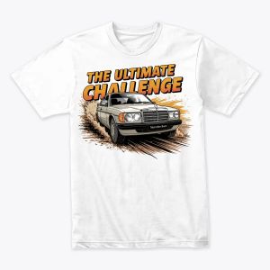 Ultimate challenge Mercedes-Benz Car Enthusiast Tee