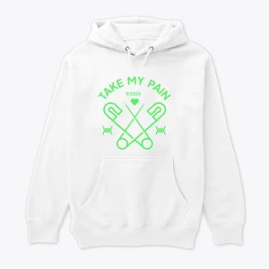 Take My Pain Hoodie