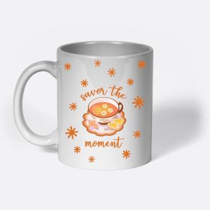 "Savor the Moment" Mug with Tea Cup & Flower Design
