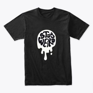 Stay Weird T-shirt