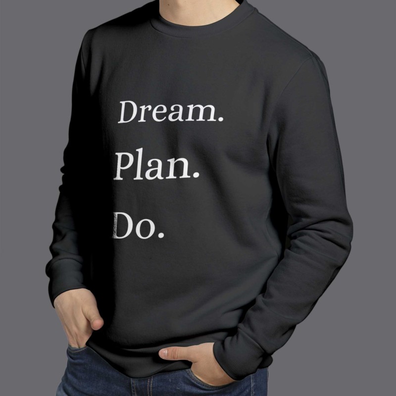 " Dream_Plan_Do " - Sweatshirt