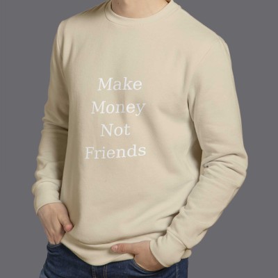" Make Money Not Friends " - SewatShirt