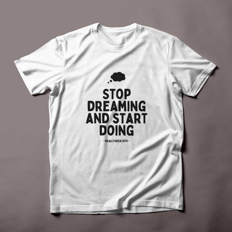 T-shirt Blanc avec Citation Motivation 'Dreaming'"